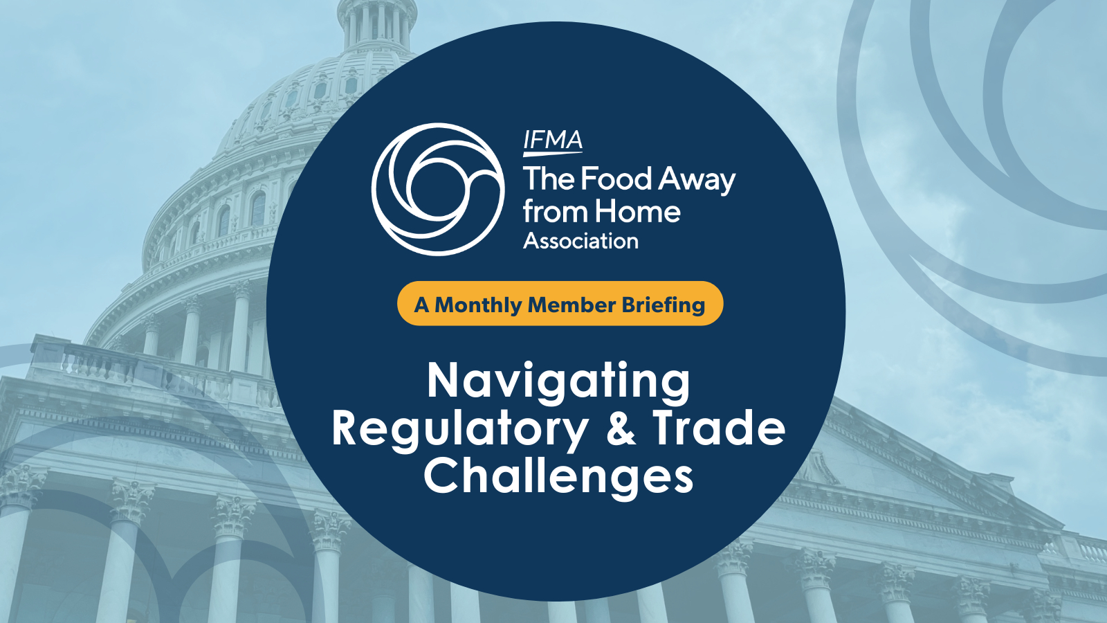Regulatory & Trade Challenges: A Monthly Member Briefing